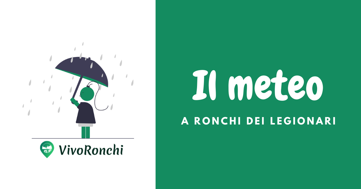 Che tempo fa a Ronchi VivoRonchi